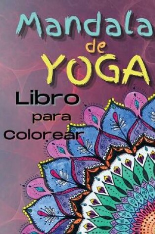 Cover of Mandala de Yoga Libro para Colorear
