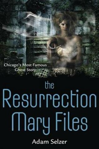 Cover of The Resurrection Mary Files