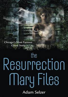 Book cover for The Resurrection Mary Files