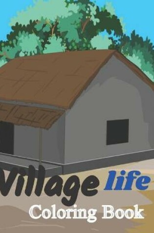 Cover of Village life Coloring Book