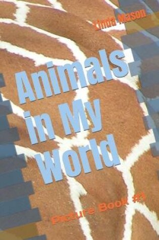 Cover of Animals in My World