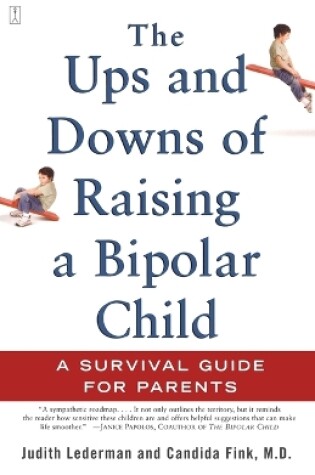 Cover of The Ups and Downs of Raising a Bipolar Child