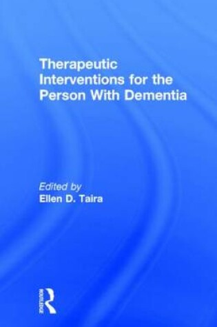 Cover of Therapeutic Interventions for the Person With Dementia