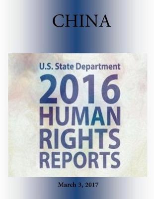 Book cover for China (Includes Tibet, Hong Kong, and Macau) 2016 Human Rights Report