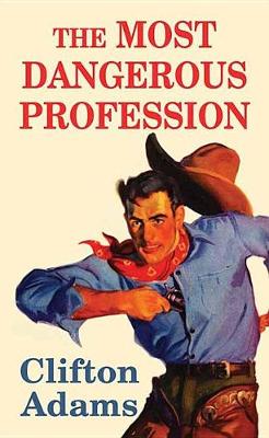 Book cover for The Most Dangerous Profession