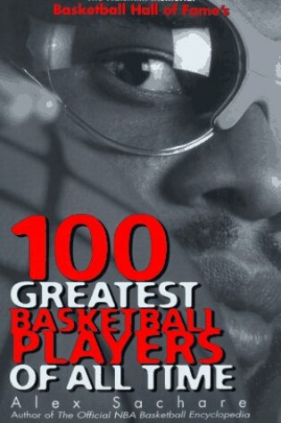 Cover of 100 Greatest Basketball Players of All Time
