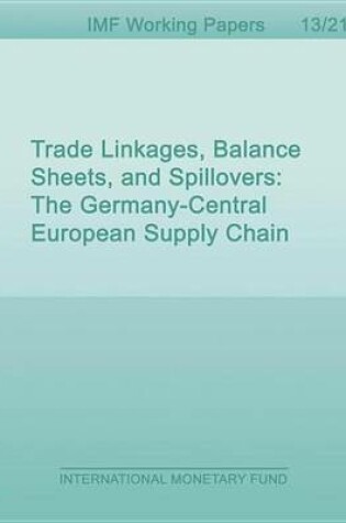 Cover of Trade Linkages, Balance Sheets, and Spillovers: The Germany-Central European Supply Chain