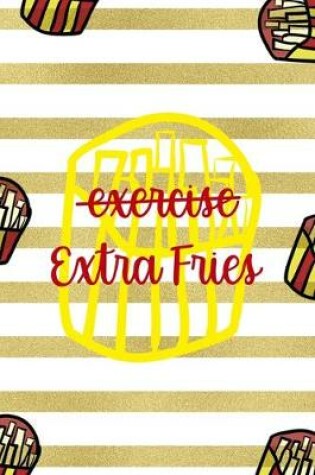 Cover of Exercise Extra Fries