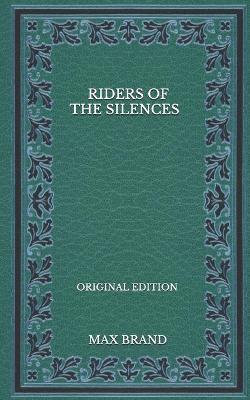 Book cover for Riders Of The Silences - Original Edition