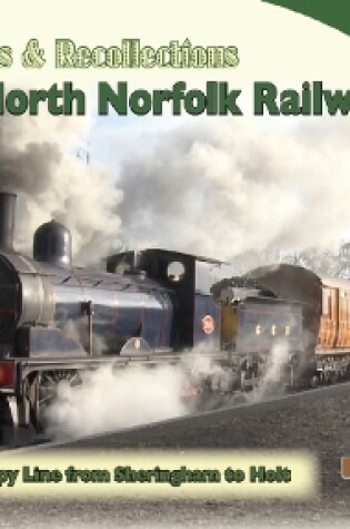 Cover of The Nostalgia Collection Volume 91 Railways & Recollections: The North Norfolk Railway