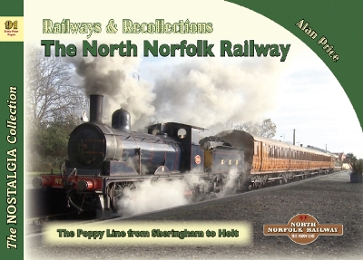 Book cover for The Nostalgia Collection Volume 91 Railways & Recollections: The North Norfolk Railway