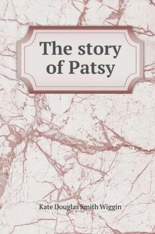 Cover of The story of Patsy