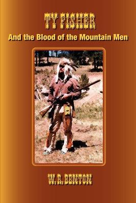 Book cover for Ty Fisher and the Blood of the Mountain Men