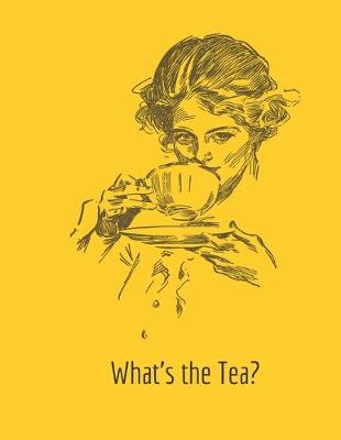 Book cover for What's the Tea?