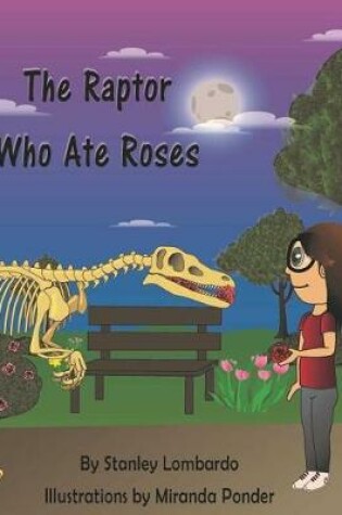 Cover of The Raptor Who Ate Roses