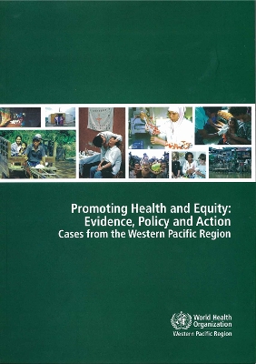 Book cover for Promoting Health and Equity: Evidence Policy and Action