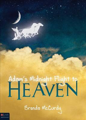 Cover of Adam's Midnight Flight to Heaven