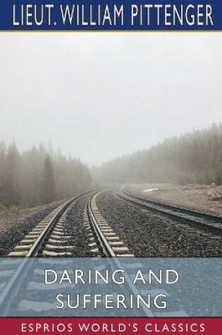 Cover of Daring and Suffering (Esprios Classics)