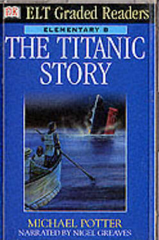 Cover of ELT Graded Readers:  Titanic Story (Audio Tape)