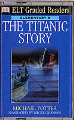 Cover of ELT Graded Readers:  Titanic Story (Audio Tape)