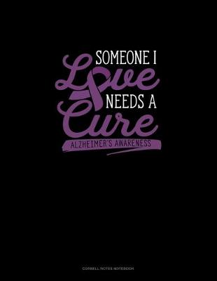 Cover of Someone I Love Needs A Cure