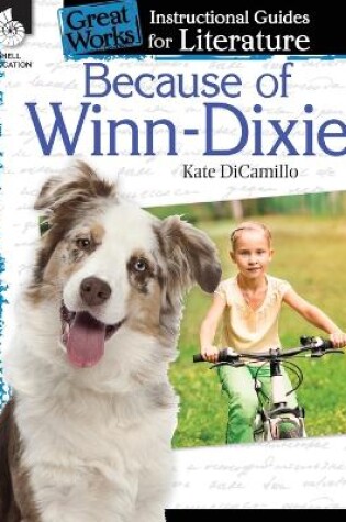 Cover of Because of Winn-Dixie: An Instructional Guide for Literature
