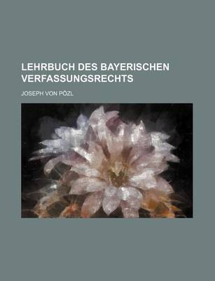 Book cover for Lehrbuch Des Bayerischen Verfassungsrechts