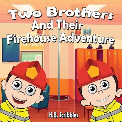 Book cover for Two Brothers and Their Firehouse Adventure