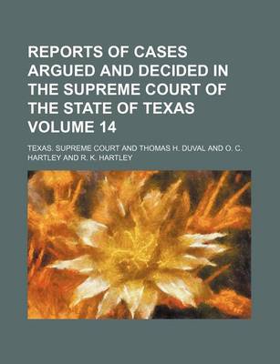 Book cover for Reports of Cases Argued and Decided in the Supreme Court of the State of Texas Volume 14