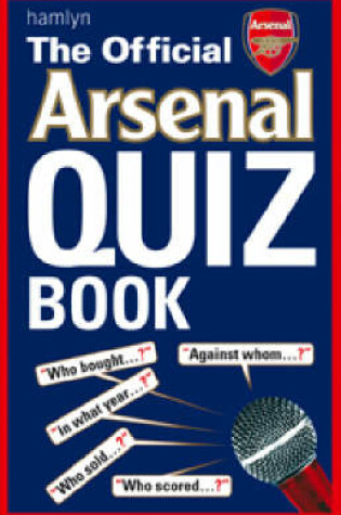Cover of The Official Arsenal Quiz Book