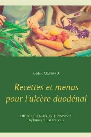 Cover of Recettes et menus pour l'ulcère duodénal