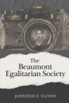 Book cover for The Beaumont Egalitarian Society