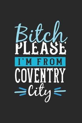 Book cover for Bitch Please I'm From Coventry City