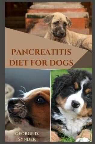 Cover of Pancreatitis Diet for Dogs