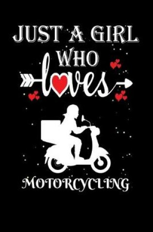 Cover of Just a Girl Who Loves Motorcycling