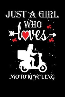 Book cover for Just a Girl Who Loves Motorcycling