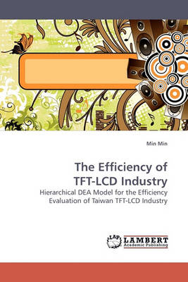 Book cover for The Efficiency of TFT-LCD Industry