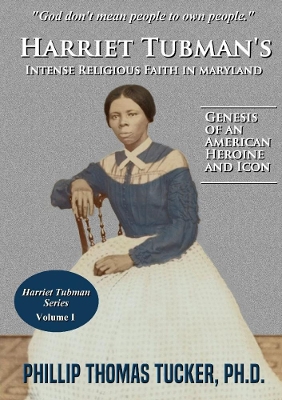 Book cover for Harriet Tubman's Intense Religious Faith in Maryland