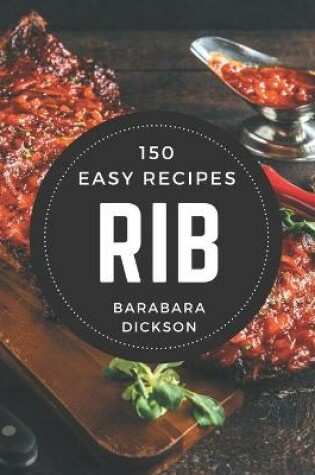 Cover of 150 Easy Rib Recipes