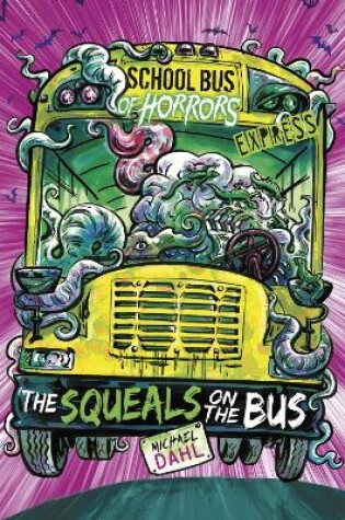 Cover of The Squeals on the Bus - Express Edition