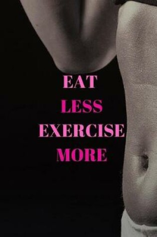 Cover of Eat Less Exercise More