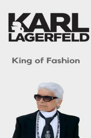 Cover of Karl Lagerfeld King of Fashion