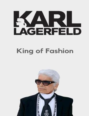 Book cover for Karl Lagerfeld King of Fashion