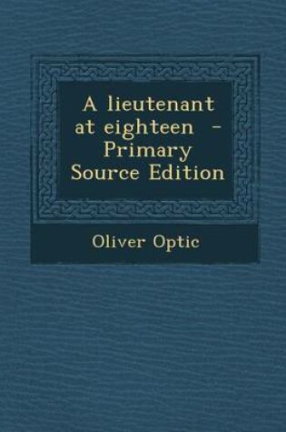 Cover of Lieutenant at Eighteen