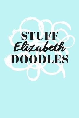 Book cover for Stuff Elizabeth Doodles