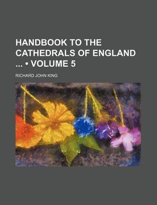 Book cover for Handbook to the Cathedrals of England (Volume 5)