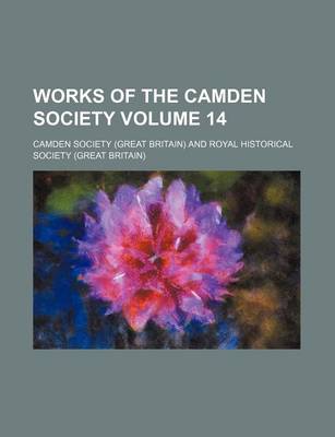 Book cover for Works of the Camden Society Volume 14