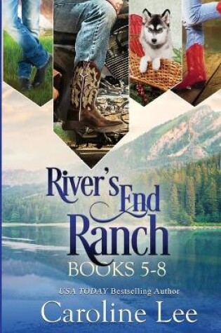 Cover of Caroline Lee's River's End Ranch Collection parts 5-8
