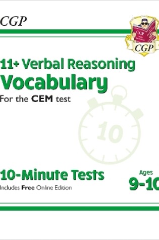 Cover of 11+ CEM 10-Minute Tests: Verbal Reasoning Vocabulary - Ages 9-10 (with Online Edition)