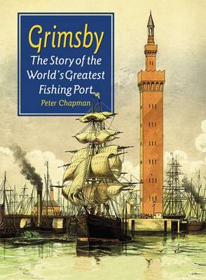 Book cover for The Story of the World's Greatest Fishing Port